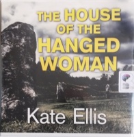 The House of the Hanged Woman written by Kate Ellis performed by Peter Noble on Audio CD (Unabridged)